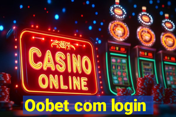 Oobet com login